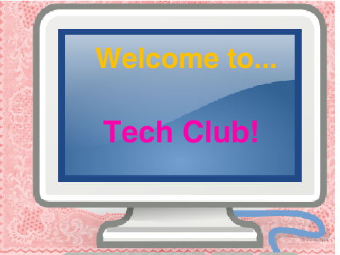Tech club!