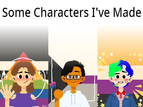 Some Characters I've Made