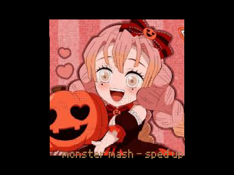 monster mash - sped up