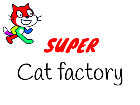 SUPER Cat factory