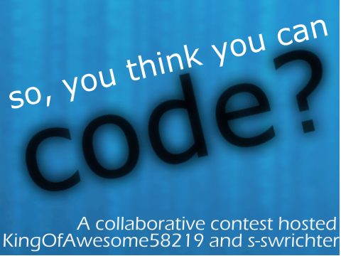 So You Think You Can Code?  MY ENTRY