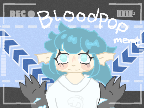 Bloodpop - Animation Meme 
