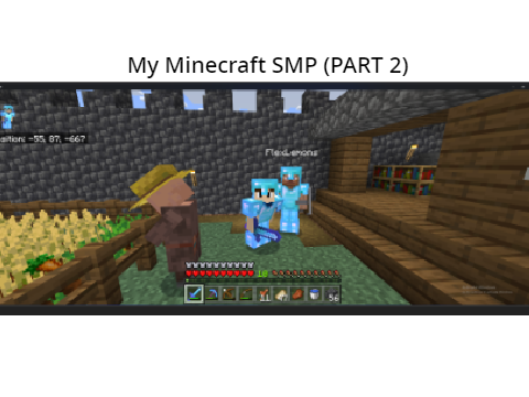 My Minecraft SMP (PART 2)