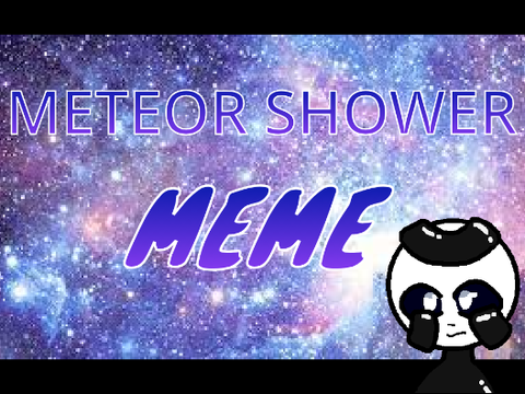 Meteor Shower MEME