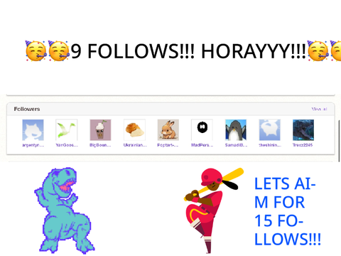 9 FOLLOWS!!!