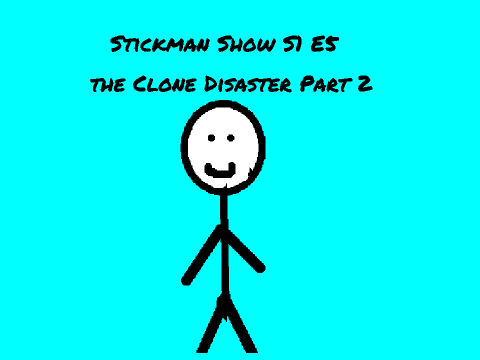 Stickman Show S1 E5 The Clone Disaster Part 2