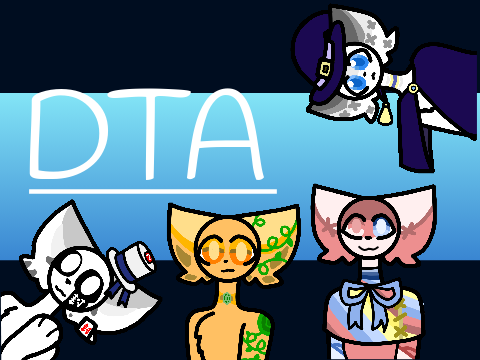 DTA :DD (Closed)