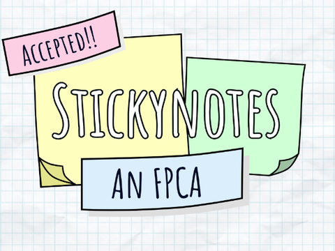 (ACCEPTED!!) Sticky Notes-An FPCA 