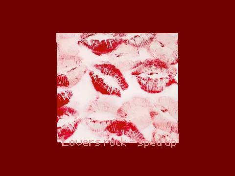 Lovers rock - sped up