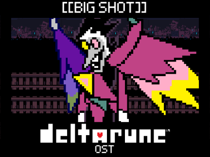 [[BIG SHOT]] | Deltarune OST