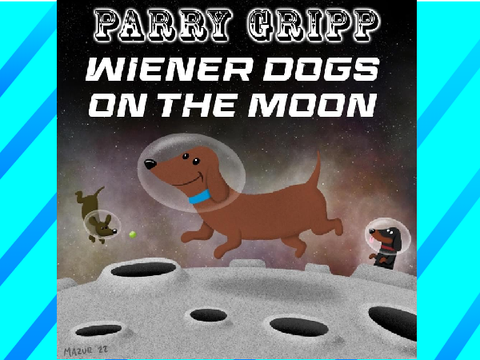Wiener dogs on the moon parry gripp