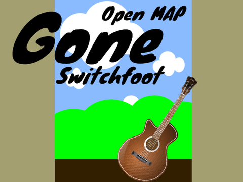(Open) Gone by Switchfoot MAP