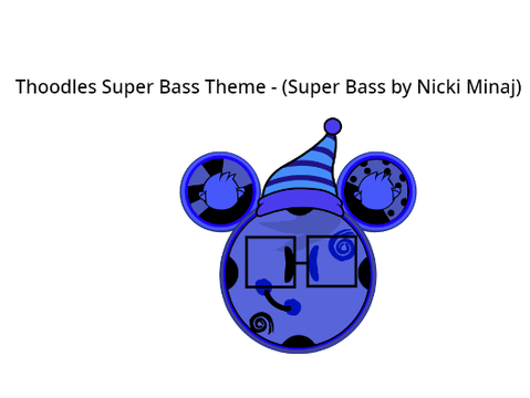 Thoodles Super Bass Theme