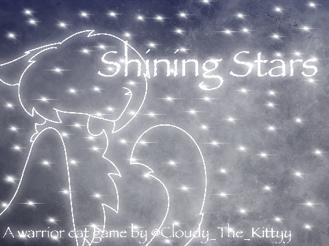 ₊‧.°.⋆ Shining Stars •˚₊‧⋆.|| A Warrior Cat Game DEMO