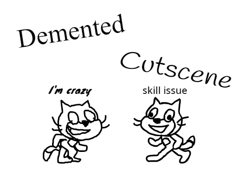 That Dememted Cutscene