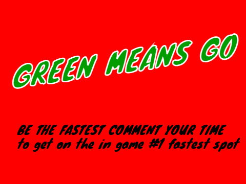 Green Means GO! BETA
