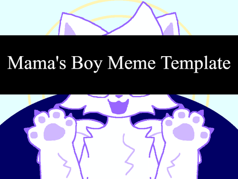 Mama's Boy Meme Template (CCE)