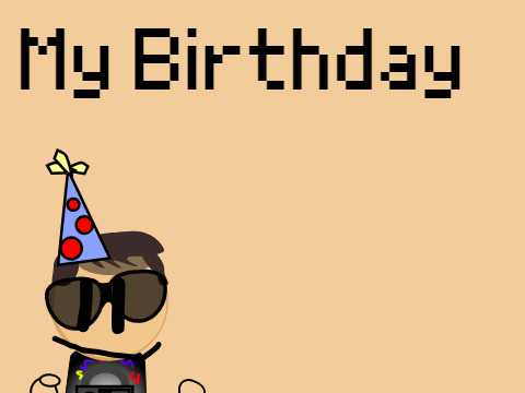 My birthday