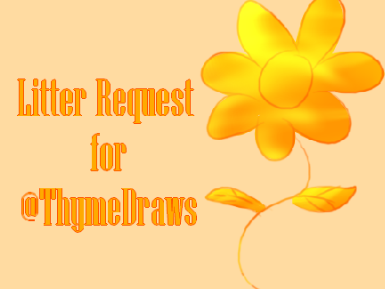 Litter Request for @ThymeDraws