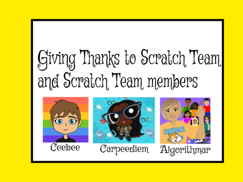 Thanks to Scratch Team and ST members 