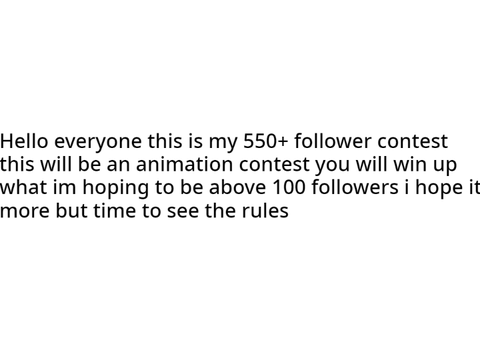 550+ follower animation contest