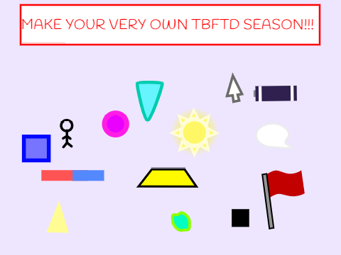 Make a TBFTD Season 1