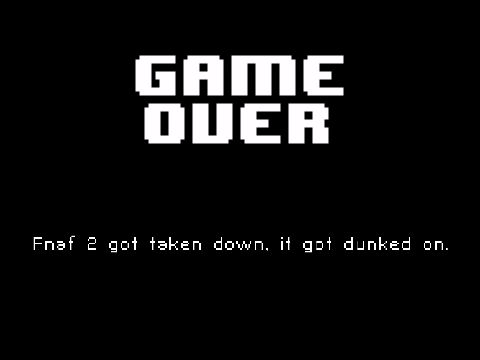 fnaf 2 got taken down