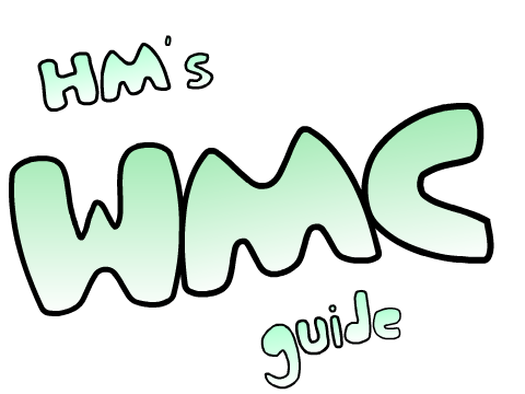 HM's Super WMC Guide