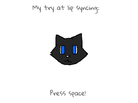 My attempt at lip syncing