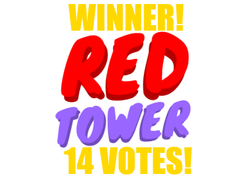 RED TOWER WINS THIS ROUND