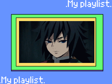 .My playlist.
