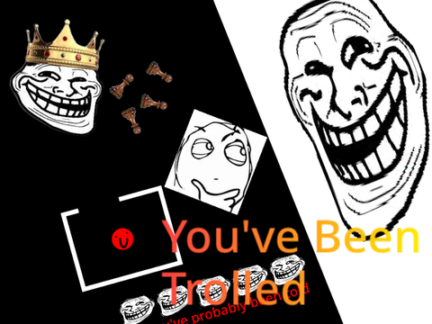 [MOBILE PORT] You've Been Trolled