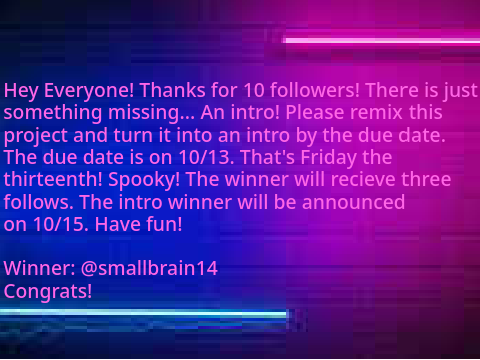 [CLOSED] 10 FOLLOWER SPECIAL Intro Contest!