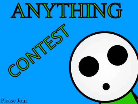 OPEN! ~AnyThing Contest~ (PRIZE GIVERS NEEDED) #all #animation #games #contest #trending #art #music
