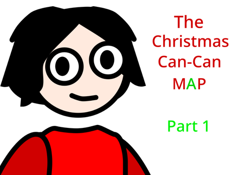 [PART 1] The Christmas Can-Can MAP (open!)