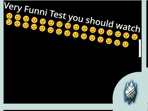 Very Funni Test You should watch