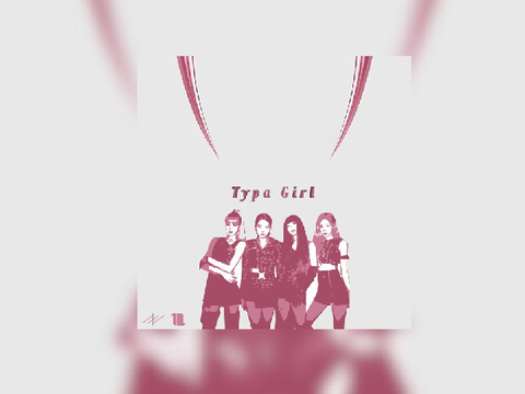 typa girl - blackpink (unclean)