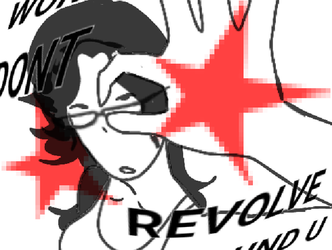 world dont revolve around u . quick warm up