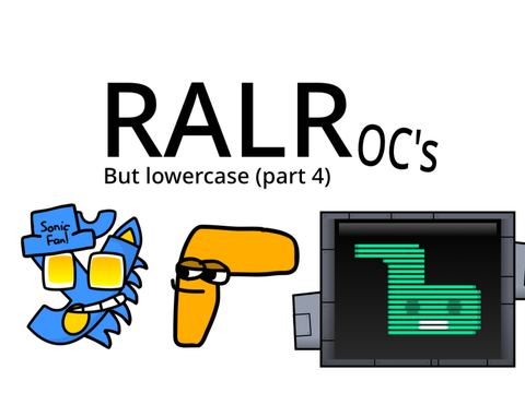 RALR OC’s but lowercase (part 4)