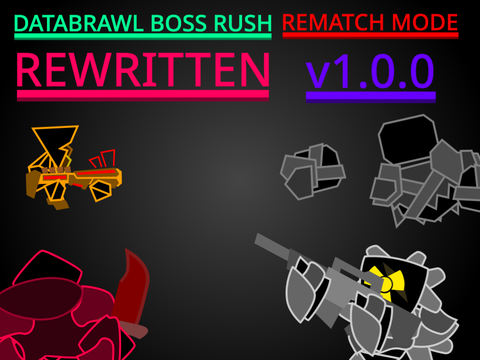 Databrawl Boss Rush Rematch Mode: Rewritten