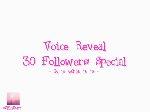 ☎ voice reveal - tysm for 30 followers