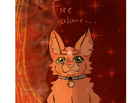 Fire alone...