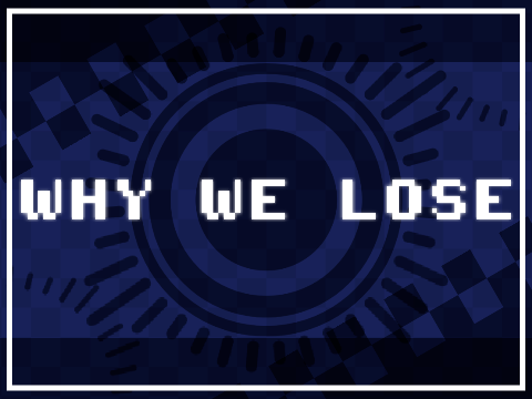 Why We Lose 》meme