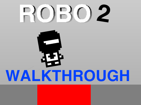 Robo 2 Walkthrough