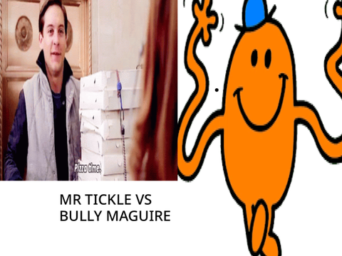 Buly maguire vs mr tickle