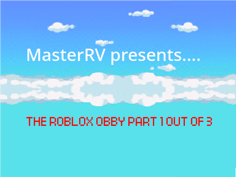 Roblox Obby - Part 1/3