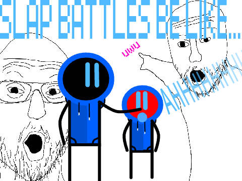 slap battles be like...