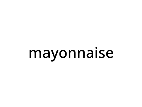 how to pronounce mayonnaise