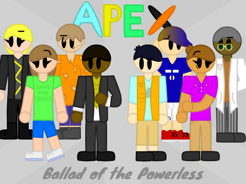 Apex //1 Ballad of the Powerless