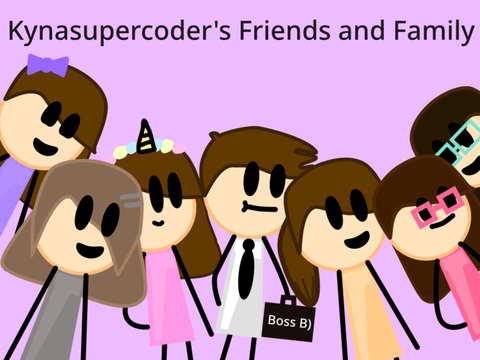 Kynasupercoder Friends and Family | FINISHED | REQUESTS OPEN!!!!
